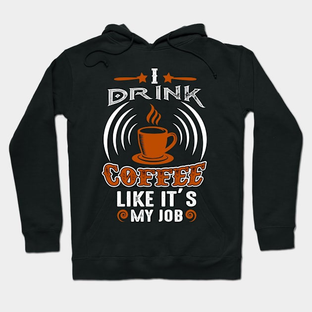 Inspirational Drink Coffee Hoodie by Saldi